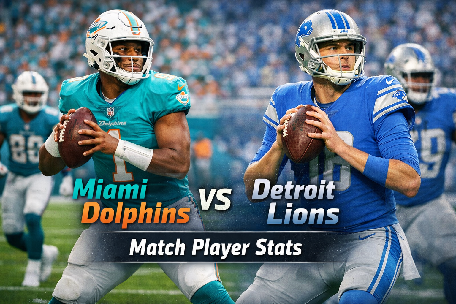 Miami Dolphins vs Detroit Lions Match Player Stats
