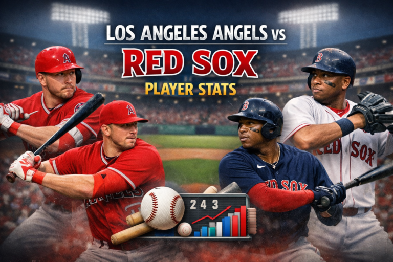 Los Angeles Angels vs Red Sox Match Player Stats Guide