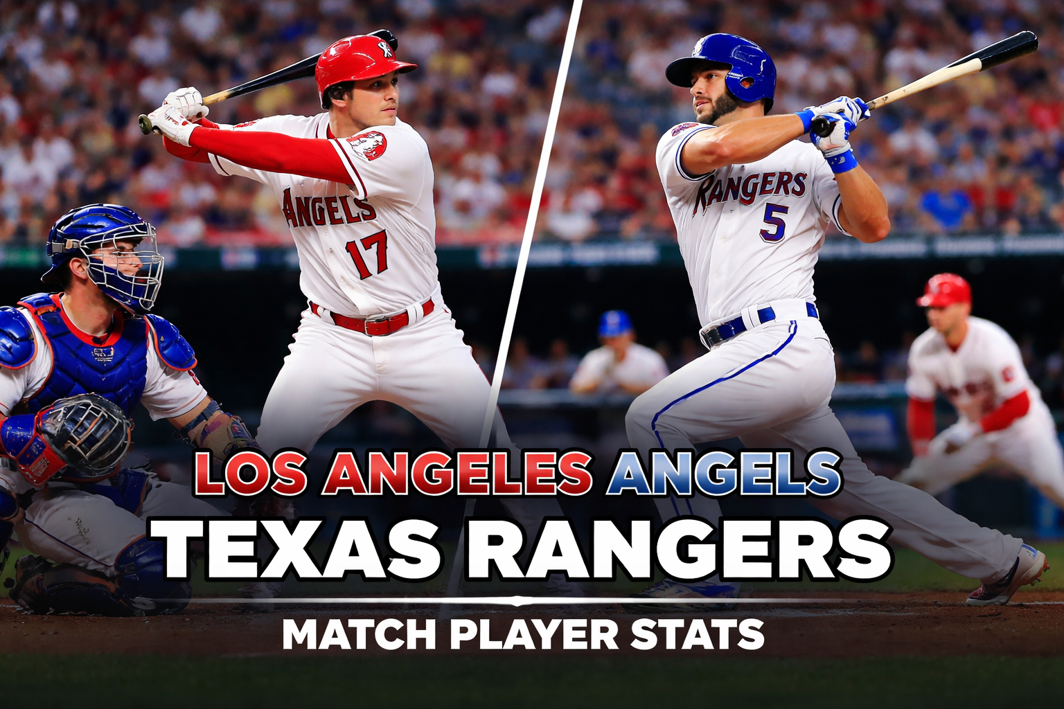 Los Angeles Angels vs Texas Rangers Match Player Stats